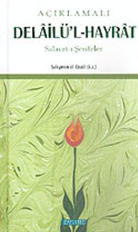 Açıklamalı Delailü'l-Hayrat & Salavat-ı Şerifler