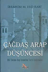 Çağdaş Arap Düşüncesi & 1967 Sonrası Arap Entelektüel Tarihi Araştırmaları