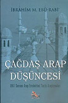 Çağdaş Arap Düşüncesi & 1967 Sonrası Arap Entelektüel Tarihi Araştırmaları