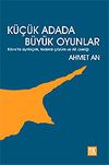 K&uuml;&ccedil;&uuml;k Adada B&uuml;y&uuml;k Oyunlar/Kıbrıs'ta Ayrılık&ccedil;ılık, Federal &Ccedil;&ouml;z&uuml;m ve AB &Uuml;yeliği