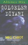 G&ouml;lgeler Diyarı/Altıncı His