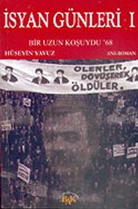 İsyan Günleri 1/Bir Uzun Koşuydu 68