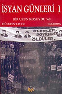 İsyan Günleri 1/Bir Uzun Koşuydu 68