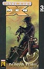 Ultimate X-Men Süper Cilt Sayı 3/Dünya Turu