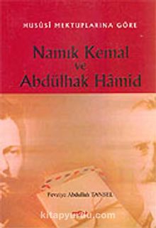 Hususi Mektuplarına Göre Namık Kemal ve Abdülhak Hamid - Fevziye Abdullah Tansel