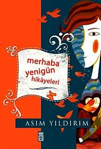 Merhaba Yenigün Hikayeleri