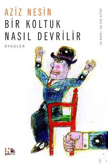 Bir Koltuk Nasıl Devrilir - Aziz Nesin