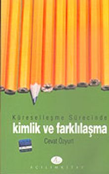 Küreselleşme Sürecinde Kimlik ve Farklılaşma