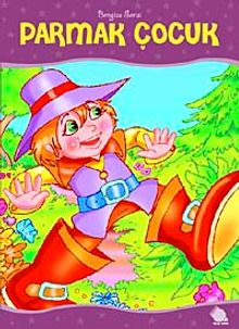 Parmak Çocuk / Bengisu Serisi Masal Kitapları