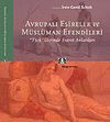 Avrupalı Esireler ve M&uuml;sl&uuml;man Efendileri/T&uuml;rk İllerinde Esaret Anlatıları