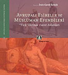 Avrupalı Esireler ve Müslüman Efendileri/Türk İllerinde Esaret Anlatıları