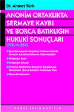 Anonim Ortaklıkta Sermaye Kaybı ve Borca Batıklığın Hukuki Sonuçları