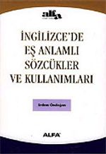 İngilizce'de Eş Anlamlı Sözcükler ve Kullanımları
