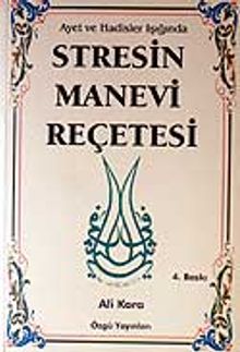 Stresin Manevi Reçetesi