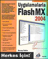 Uygulamalarla Flash MX 2004 Herkes İçin!