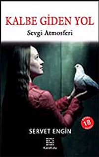 Kalbe Giden Yol/Sevgi Atmosferi