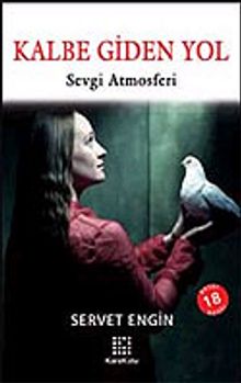 Kalbe Giden Yol/Sevgi Atmosferi