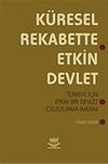 K&uuml;resel Rekabette Etkin Devlet
