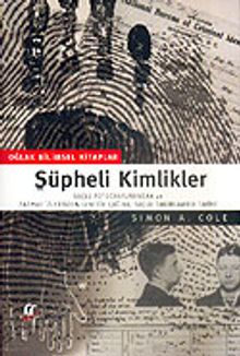 Şüpheli Kimlikler/Parmak İzinin ve Kriminal Kimlik Tespitinin Tarihi