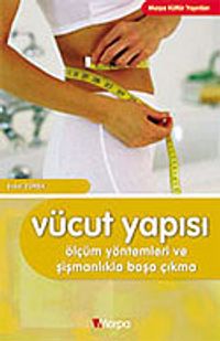 Vücut Yapısı/Ölçüm Yöntemleri ve Şişmanlıkla Başa Çıkma