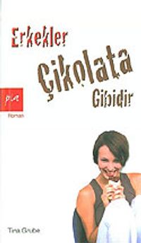 Erkekler Çikolata Gibidir