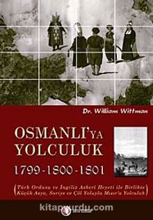 Osmanlı'ya Yolculuk 1789-1800-1801