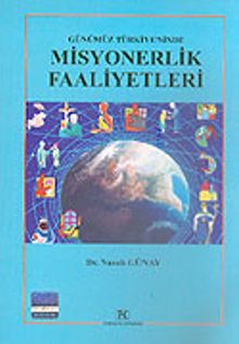 Misyonerlik Faaliyetleri Günümüz Türkiye'sinde