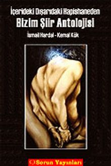 Bizim Şiir Antolojisi İçerideki-Dışarıdaki Hapishaneden