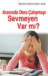 Aranızda Ders &Ccedil;alışmayı Sevmeyen Var mı?