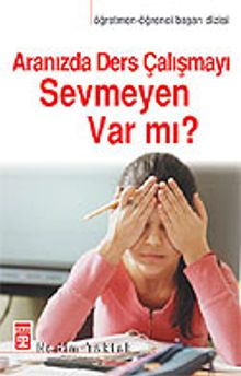 Aranızda Ders Çalışmayı Sevmeyen Var mı?