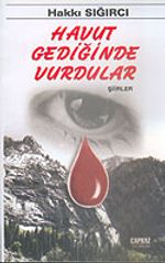 Havut Gediğinde Vurdular