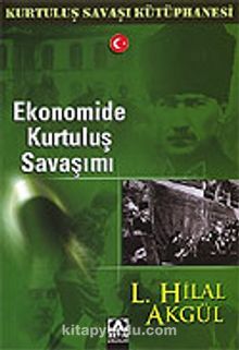 Ekonomide Kurtuluş Savaşımı - L. Hilal Akgül
