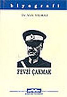 Fevzi Çakmak - Dr. Kurmay Albay Veli Yılmaz