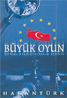 Büyük Oyun Türkiye Üzerine Oynanan Oyunlar