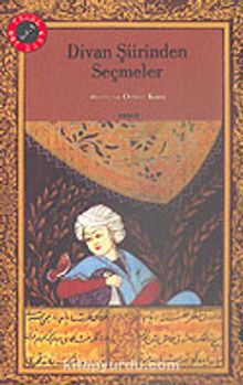 Divan Şiirinden Seçmeler - Bilinmeyen Yazar