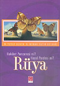 Rüya/Hakikat Penceresi mi? Hayal Perdesi mi?