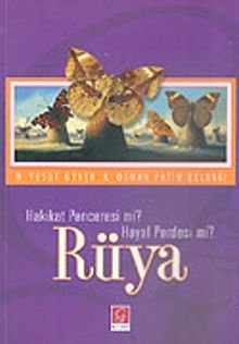 Rüya/Hakikat Penceresi mi? Hayal Perdesi mi?