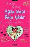 Aşkla Nasıl Başa &Ccedil;ıkılır