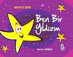 Ben Bir Yıldızım / Hayata Dair