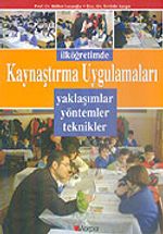 İlköğretimde Kaynaştırma Uygulamaları /Yaklaşımlar Yöntemler Teknikler