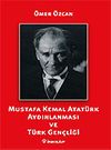 Mustafa Kemal Atat&uuml;rk Aydınlanması ve T&uuml;rk Gen&ccedil;liği