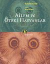 Ailem ve &Ouml;teki Hayvanlar