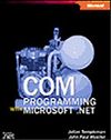 COM Programming with Microsoft&reg; .NET