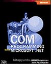 COM Programming with Microsoft® .NET