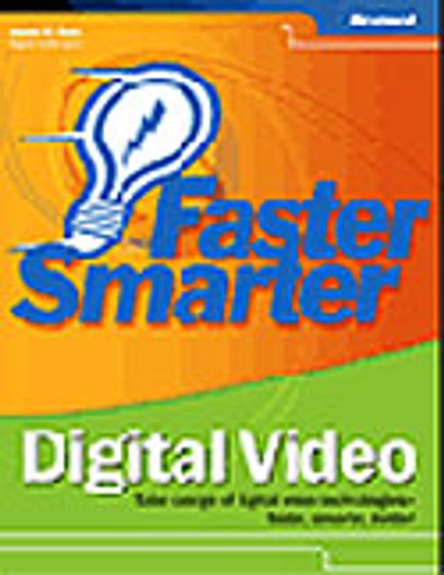 Faster Smarter Digital Video