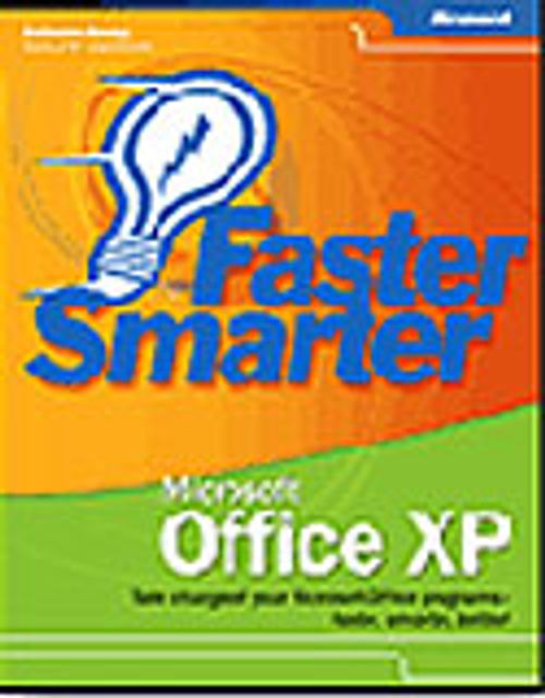 Faster Smarter Microsoft® Office XP