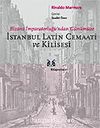 İstanbul Latin Cemaati ve Kilisesi / Bizans İmparatorluğu'ndan Günümüze