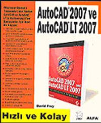 AutoCAD 2007 ve AutoCAD LT 2007 / Hızlı ve Kolay