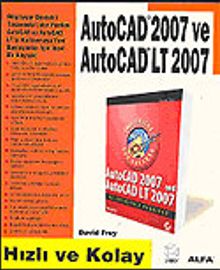 AutoCAD 2007 ve AutoCAD LT 2007 / Hızlı ve Kolay