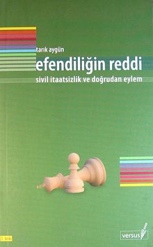 Efendiliğin Reddi / Sivil İtaatsizlik ve Doğrudan Eylem